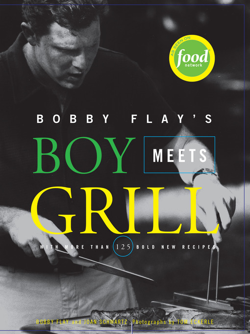 Title details for Bobby Flay's Boy Meets Grill by Bobby Flay - Available